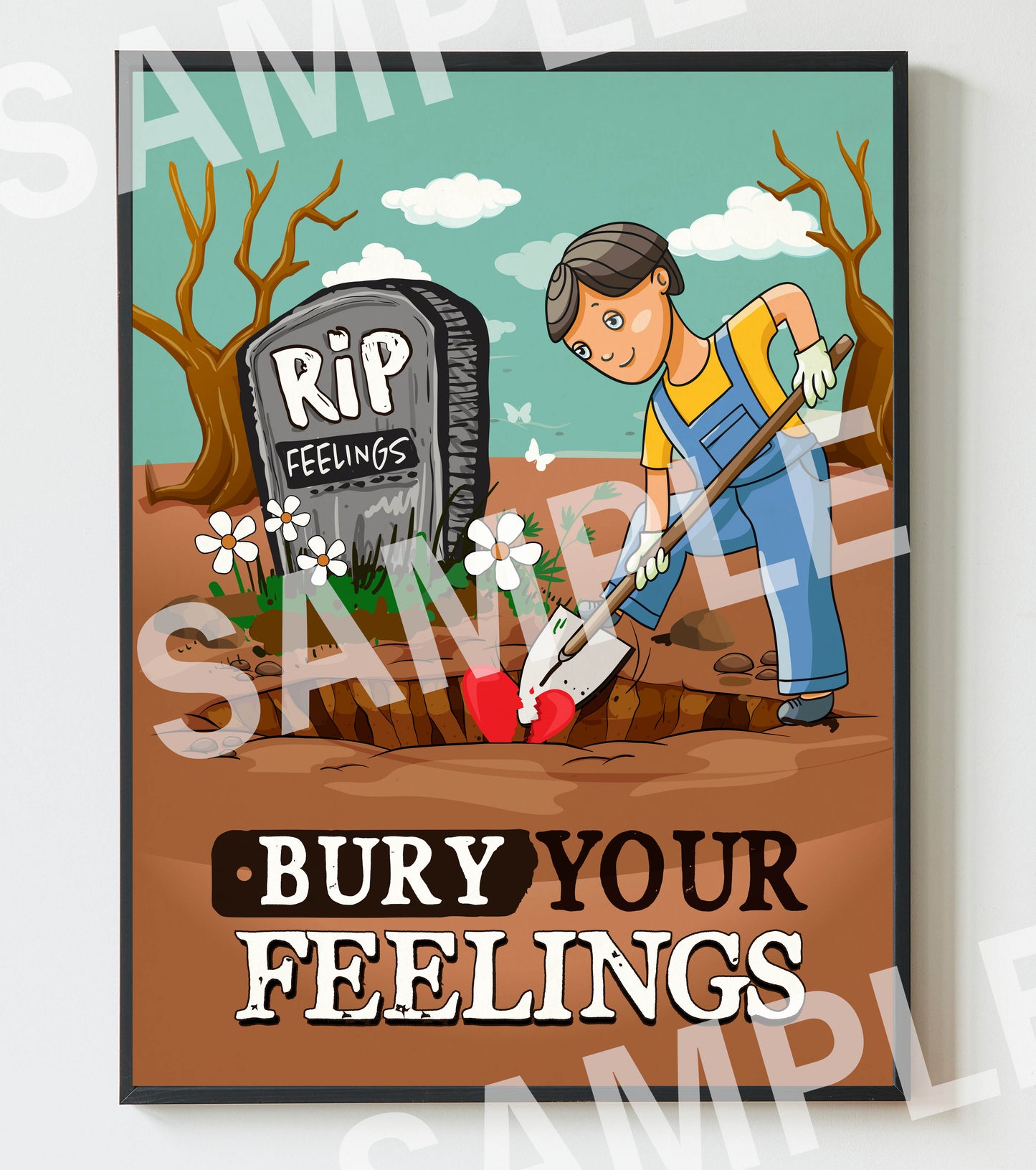 Bury Your Feelings Teens Room Funny Motivational Wall Art Poster