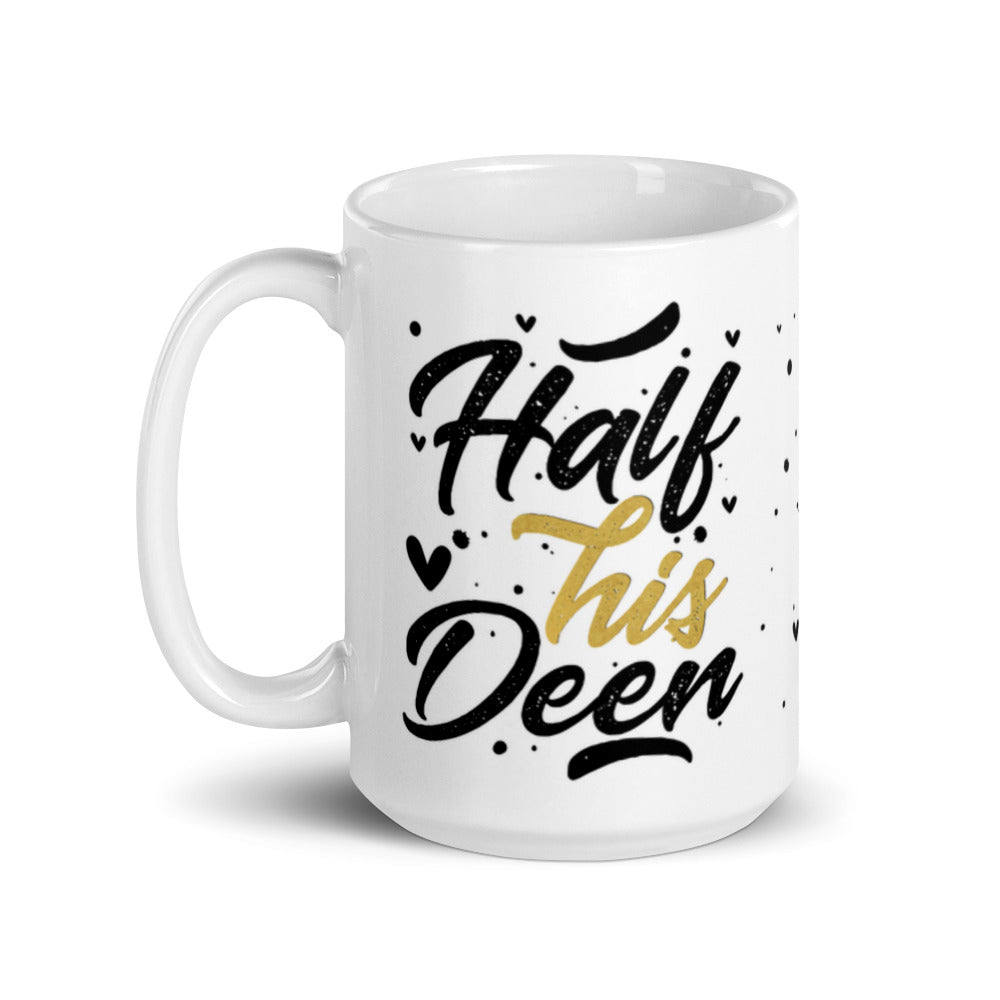 Half His Deen, Half Her Deen Mug