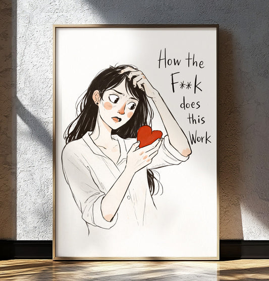 How The Fk Does This Work Wall Art | Funny Love Poster | Relationship Humor Poster