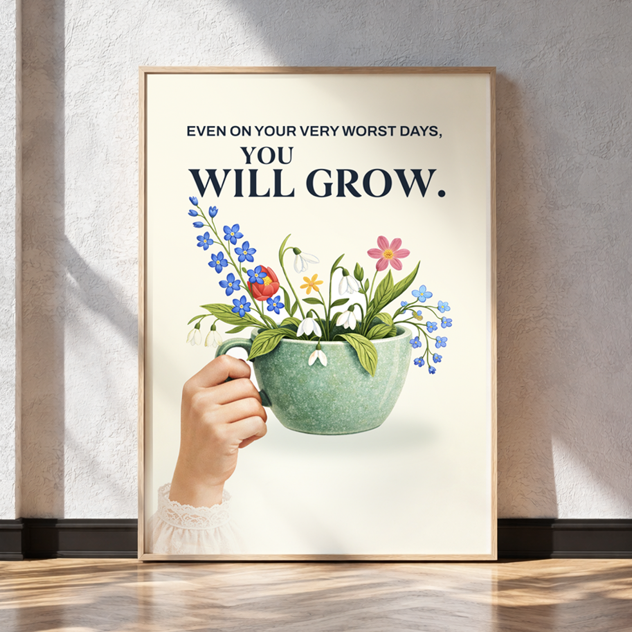 Even on Your Worst Days You Will Grow Quote, Floral Inspirational Gift
