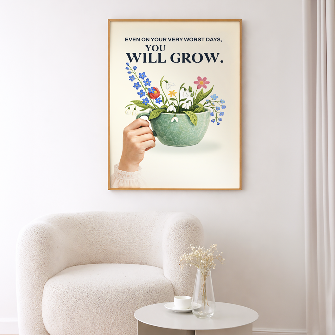 Even on Your Worst Days You Will Grow Quote, Floral Inspirational Gift