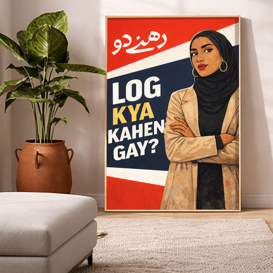 Log Kya Kahen Gay Wall Art Poster, Urdu Quote Poster, Desi Motivation Art, Muslim Woman Hijabi Girl