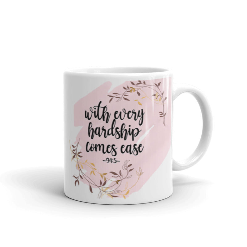 With every hardship Mug