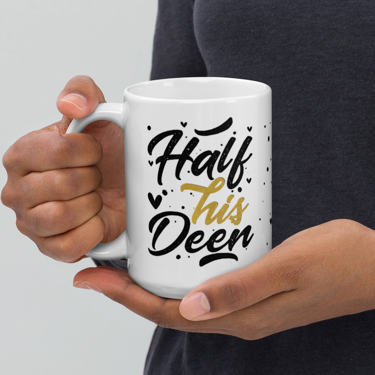 Half His Deen, Half Her Deen Mug